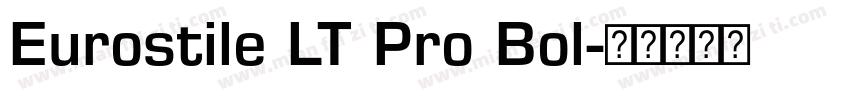 Eurostile LT Pro Bol字体转换